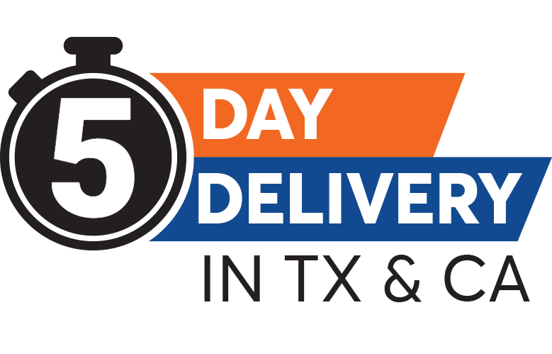 5 DAY DELIVERY IN TX & CA