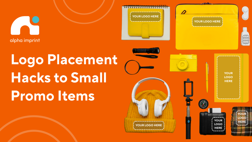 Logo Placement Hacks to Make Small Promo Items Pop