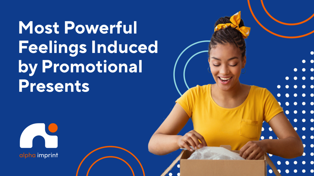 Most Influential Emotions Triggered by Promotional Gifts