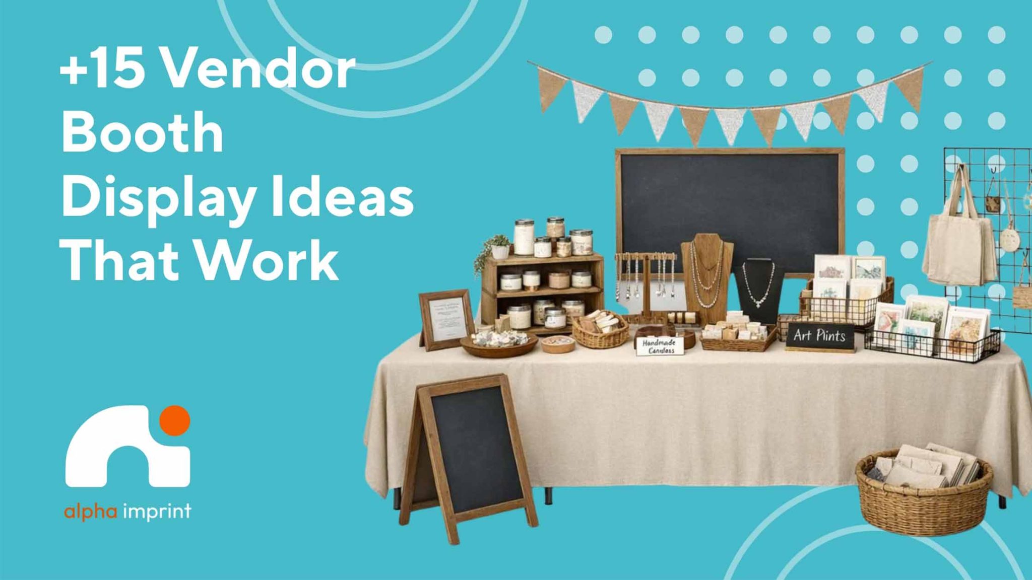 +15 Vendor Booth Display Ideas That’ll Help You Stand Out! - Alpha Imprint