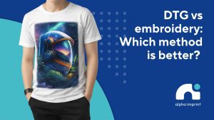 DTG vs. embroidery