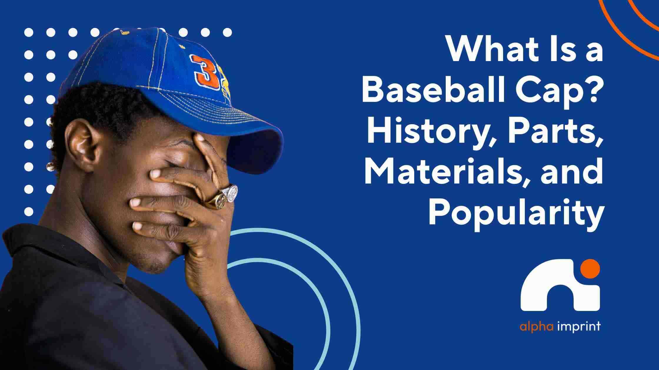 What is a baseball cap?