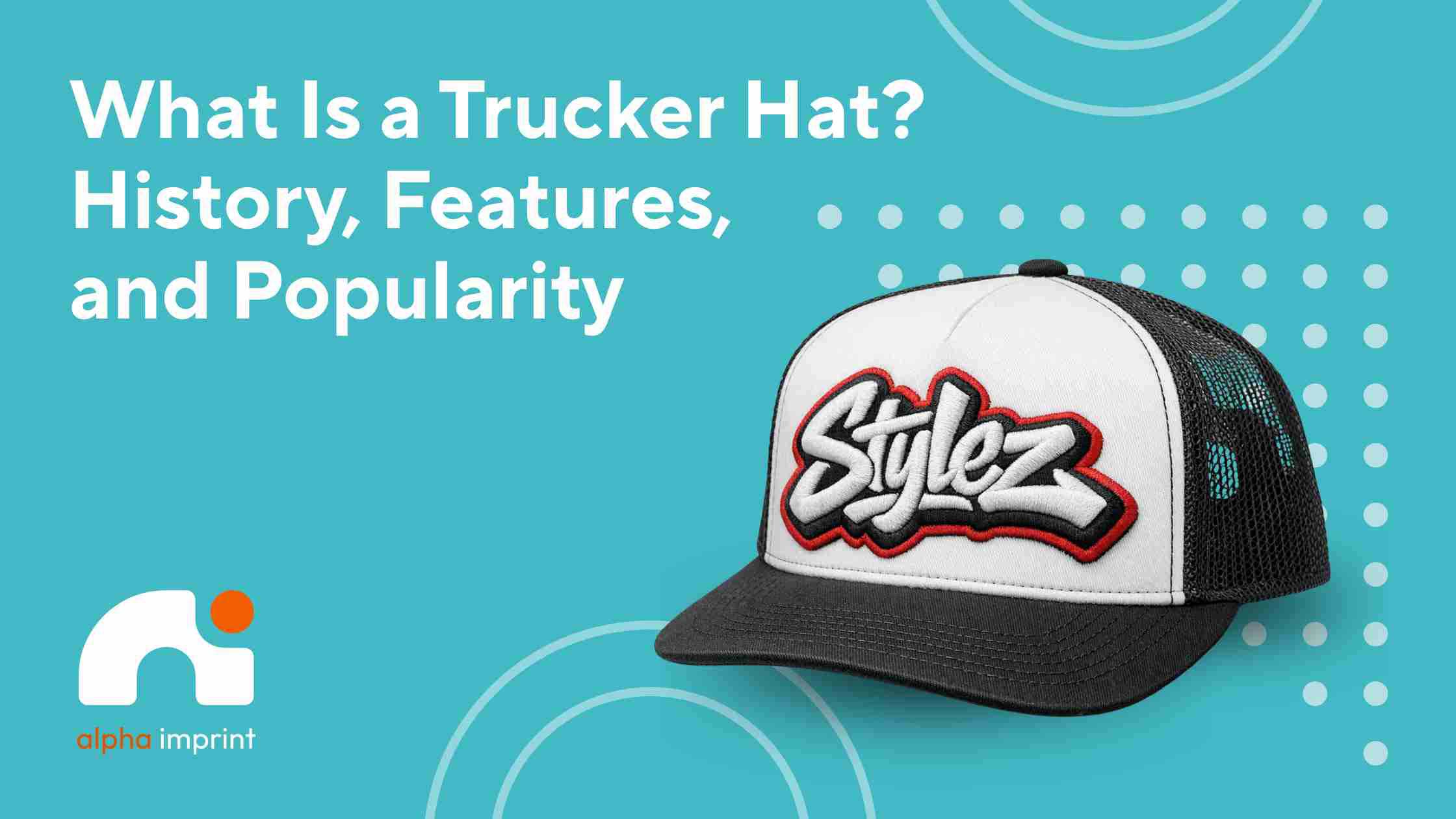 What is a trucker hat?